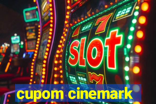 cupom cinemark